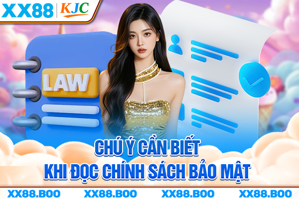 Chú ý cần biết khi đọc chính sách bảo mật