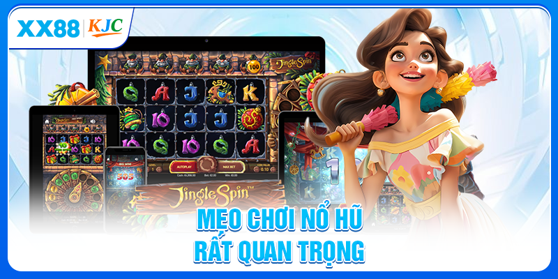 Mẹo chơi nổ hũ rất quan trọng