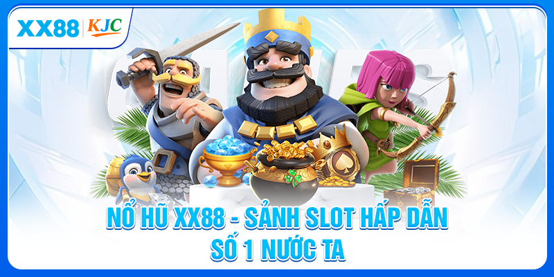 Nổ hũ XX88 - Sảnh slot hấp dẫn số 1 nước ta